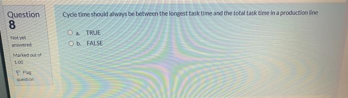 Cycle time should always be between the longest