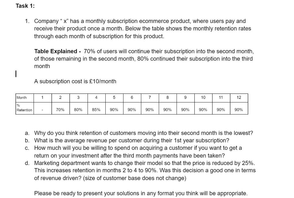 Task 1: 1. Company "x" has a monthly subscription