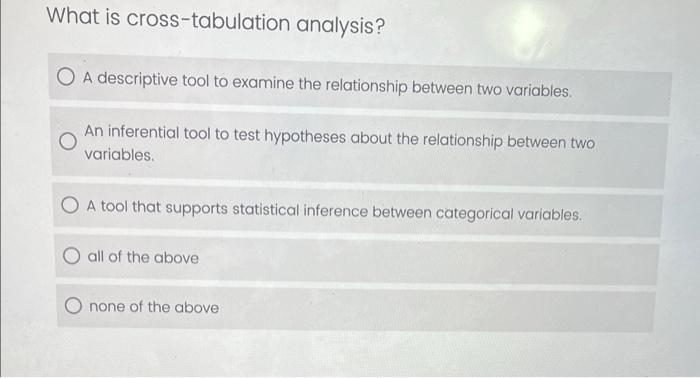 What is cross-tabulation analysis? A descriptive