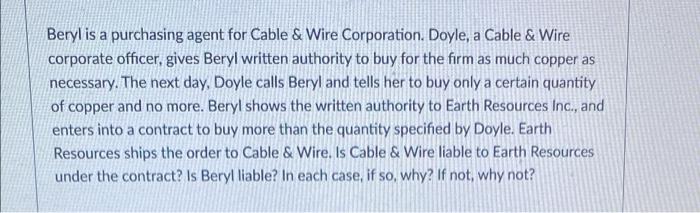 Beryl is a purchasing agent for Cable & Wire
