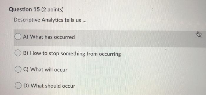 Question 14 (2 points) Suppose you working with a