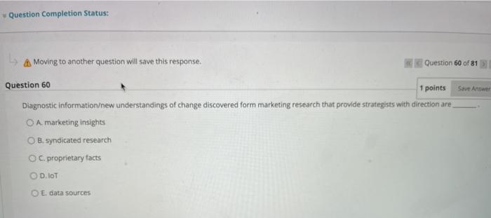 Question Completion Status: A Moving to another