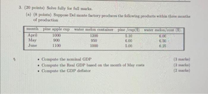 3. (20 points) Solve fully for full marks. (a) (8