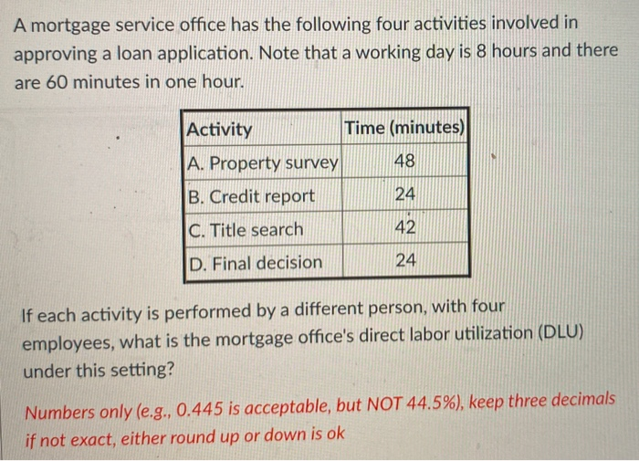 A mortgage service office has the following four
