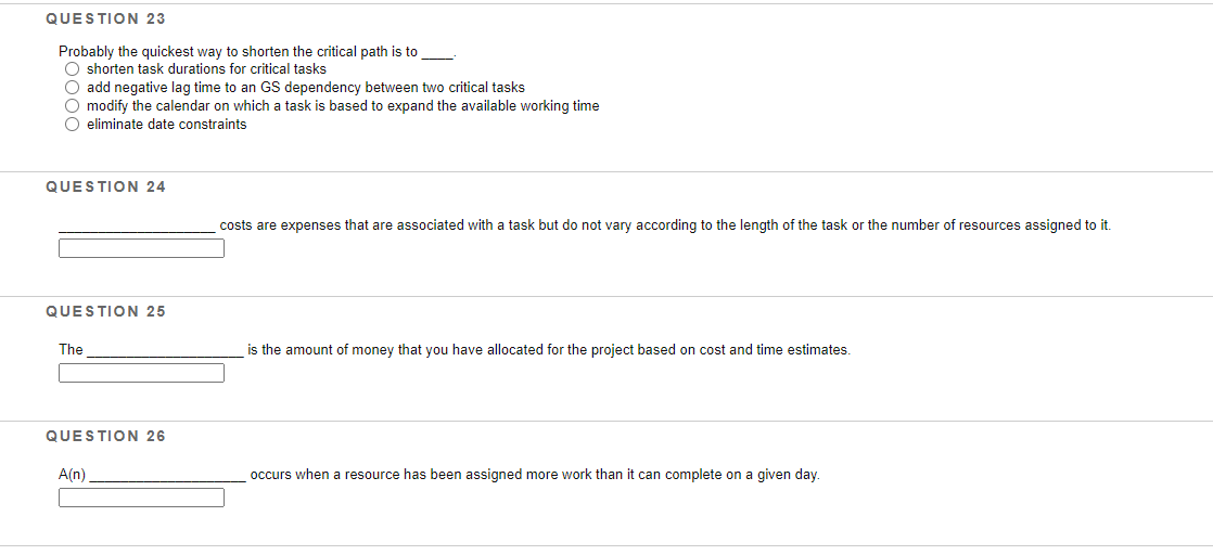 QUESTION 23 Probably the quickest way to shorten