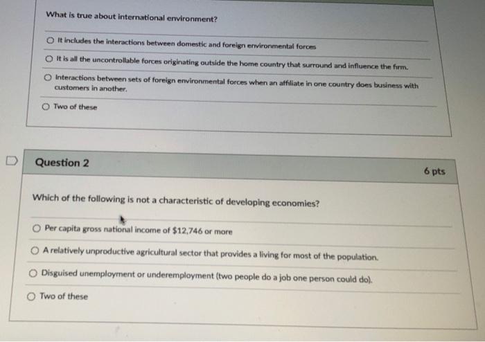 What is true about international emvironment? It