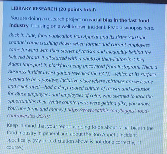 LIBRARY RESEARCH (20 points total) You are doing