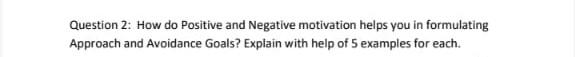 Question 2: How do Positive and Negative