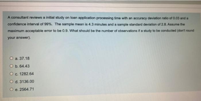 20 A consultant reviews a initial study on loan