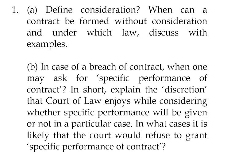 a 1. (a) Define consideration? When can contract
