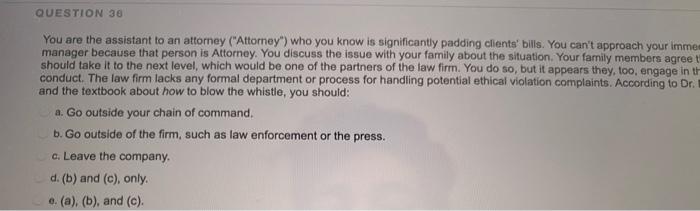 QUESTION 37 According to our second workshop, we