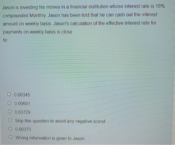 #17 Jason is investing his money in a financial