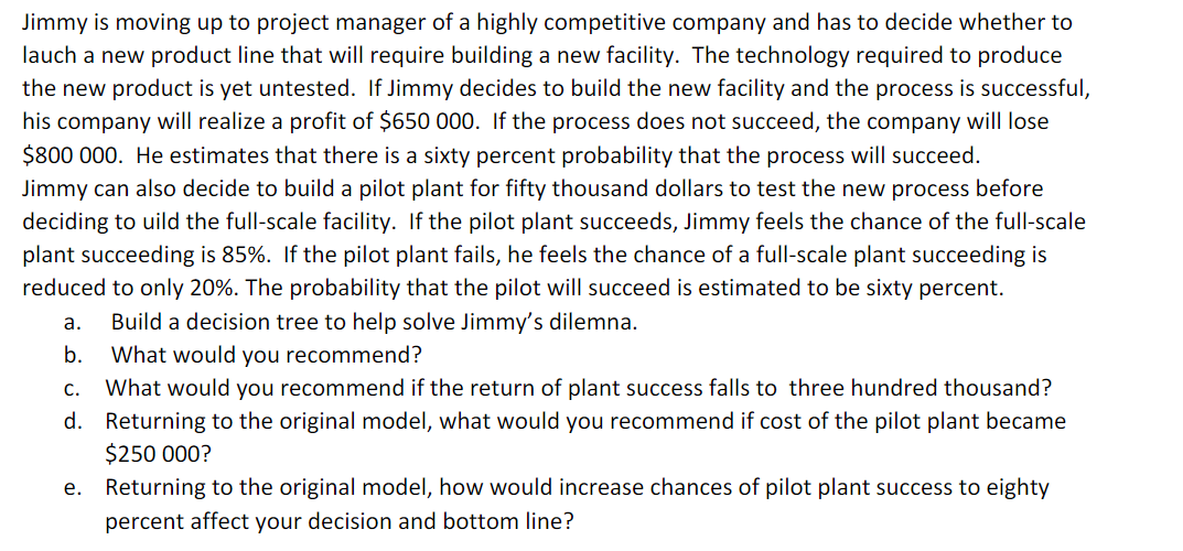 Jimmy is moving up to project manager of a highly