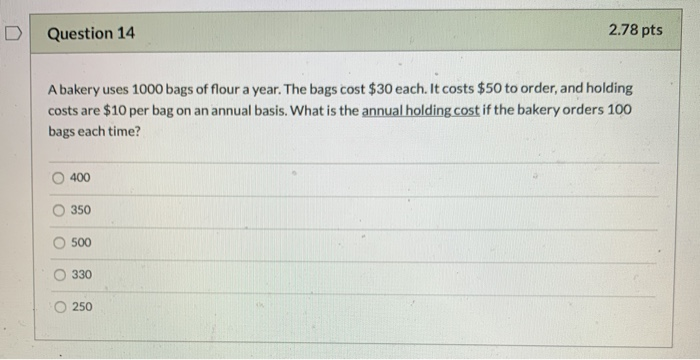 Please Help Question 14 2.78 pts A bakery uses
