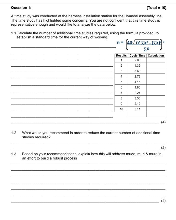 Question 1: (Total = 10) A time study was