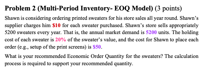 Problem 2 (Multi-Period Inventory- EOQ Model) (3