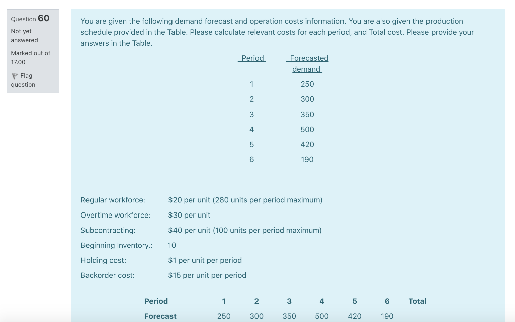 Question 60 Not yet answered You are given the