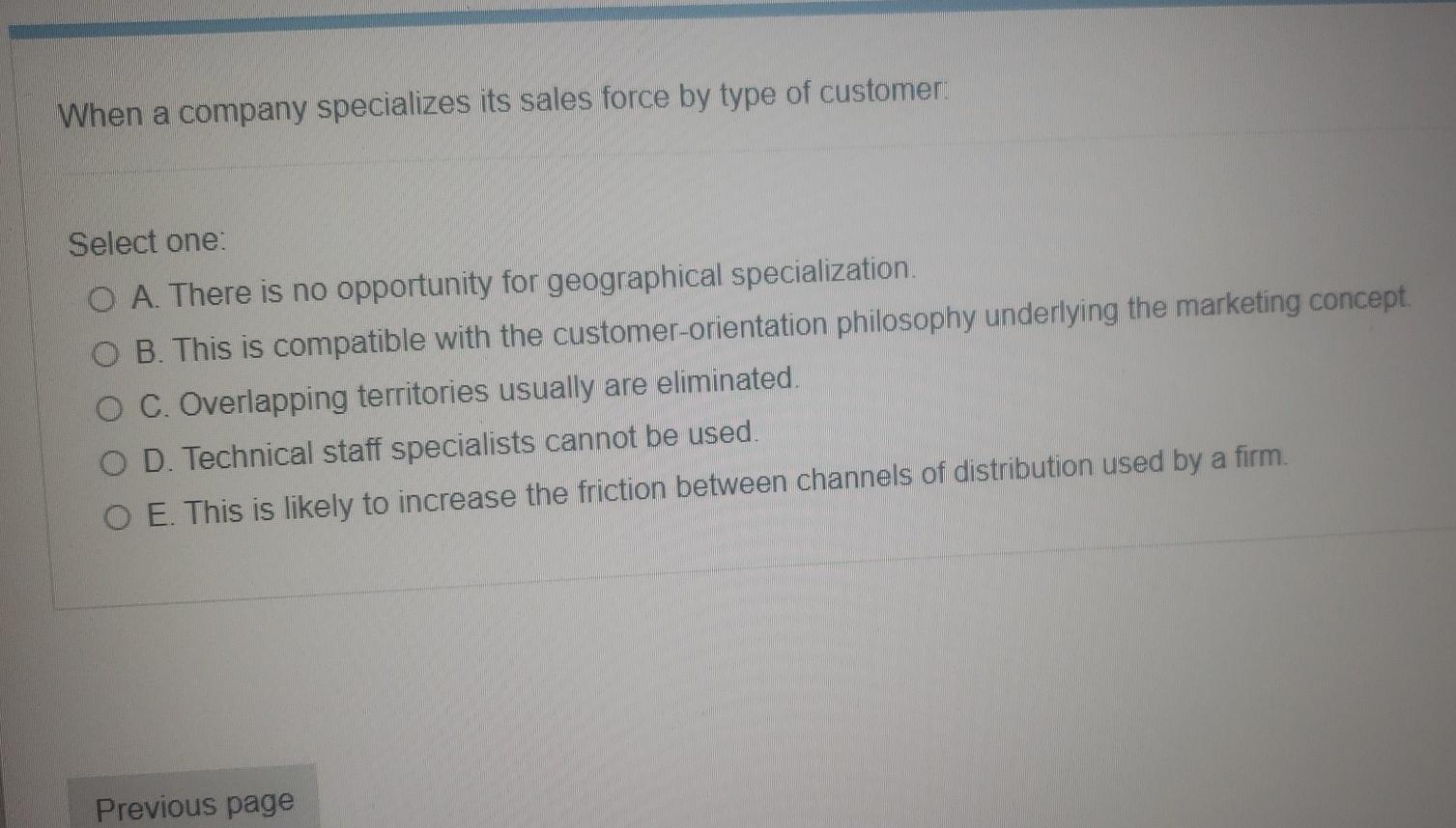 When a company specializes its sales force by