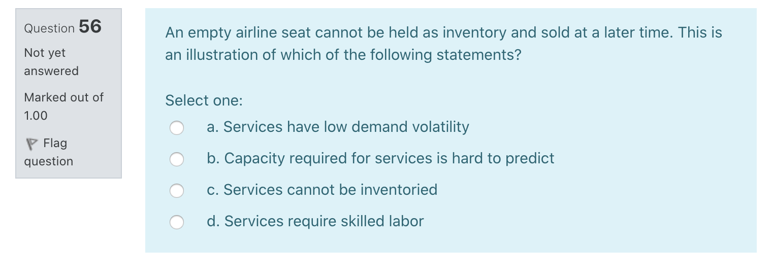 Question 56 An empty airline seat cannot be held