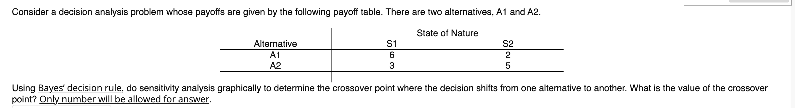 Consider a decision analysis problem whose