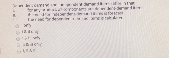 Dependent demand and independent demand items
