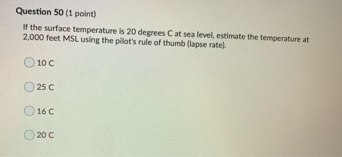 Question 50 (1 point) If the surface temperature