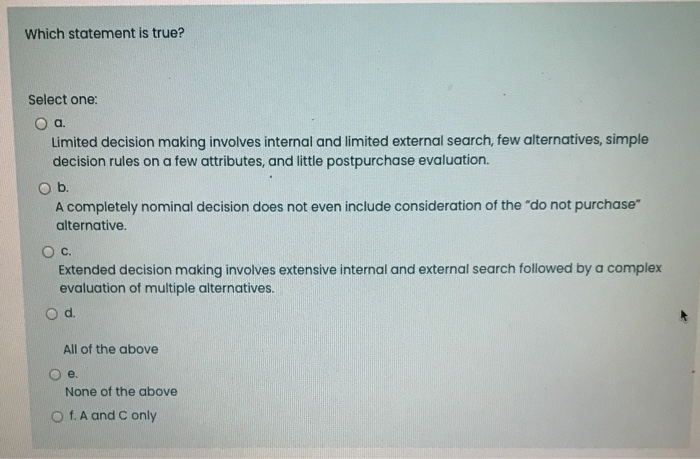 Which statement is true? Select one: . Limited