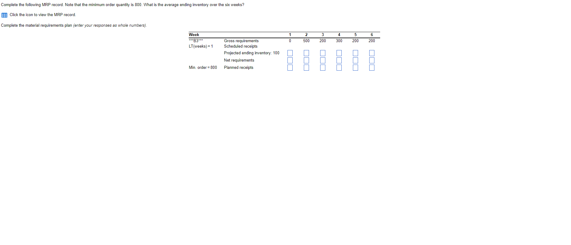 Complete the following MRP record. Note that the