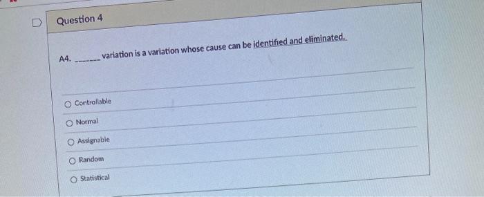 Question 4 A4. variation is a variation whose