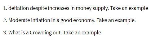 1. deflation despite increases in money supply.