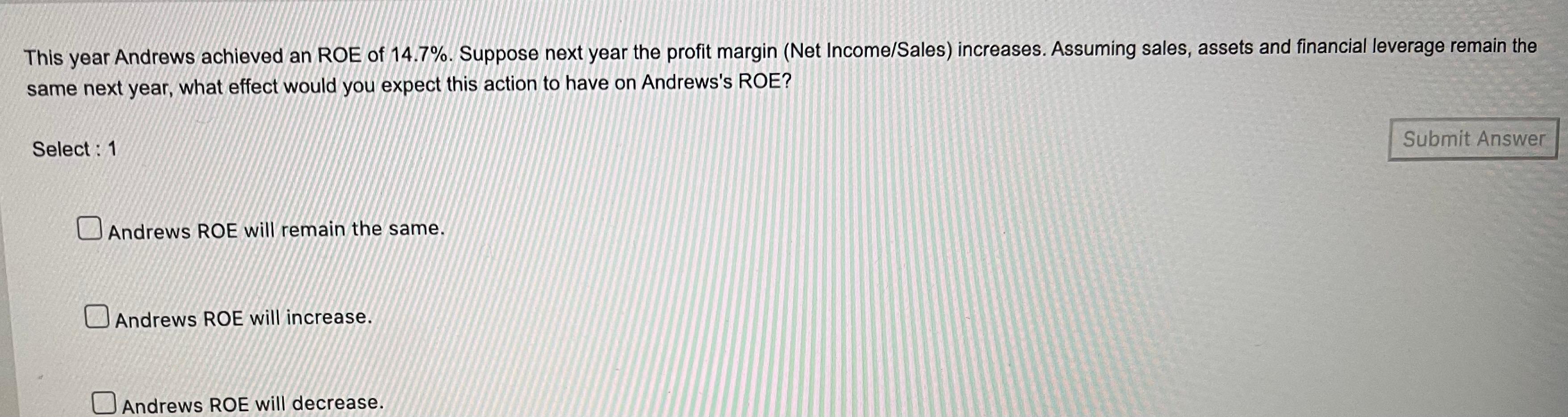 This year Andrews achieved an ROE of 14.7%.