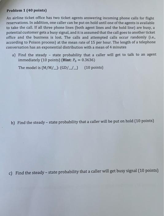 Queuing Theory An airline ticket office has two