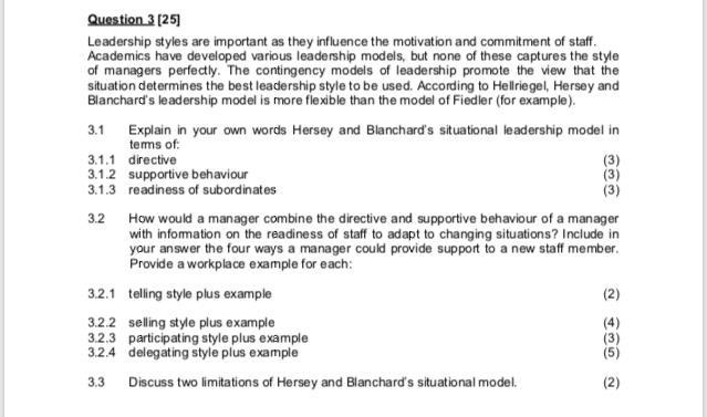 Question 3 (25) Leadership styles are important
