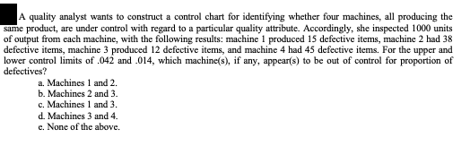 A quality analyst wants to construct a control