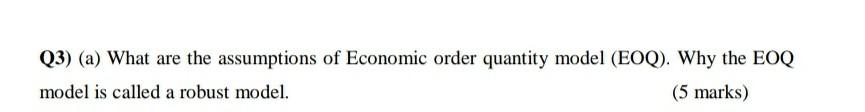 Q3) (a) What are the assumptions of Economic