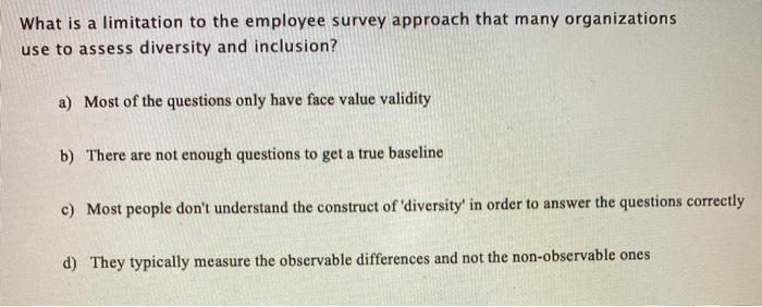 What is a limitation to the employee survey