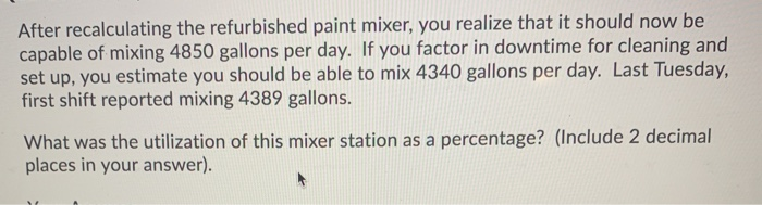 After recalculating the refurbished paint mixer,