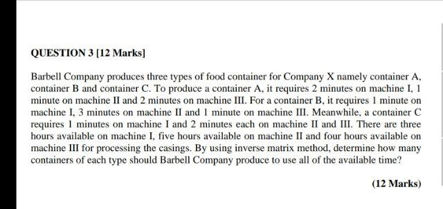 QUESTION 3 [12 Marks] Barbell Company produces