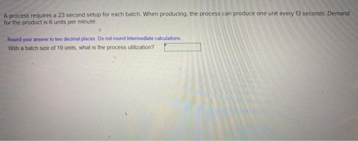 This is all the information provided A process