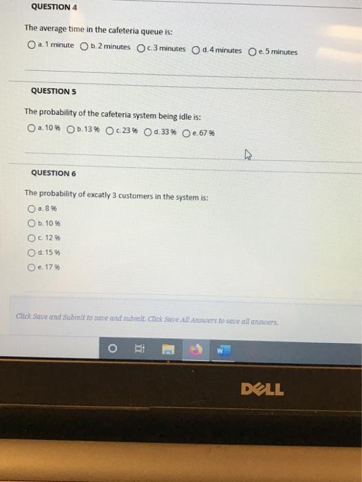 QUESTION 4 The average time in the cafeteria