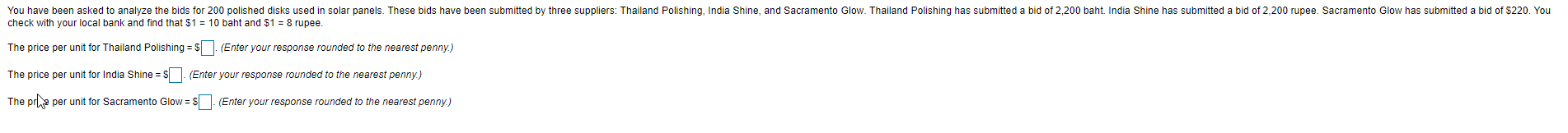 You have been asked to analyze the bids for 200