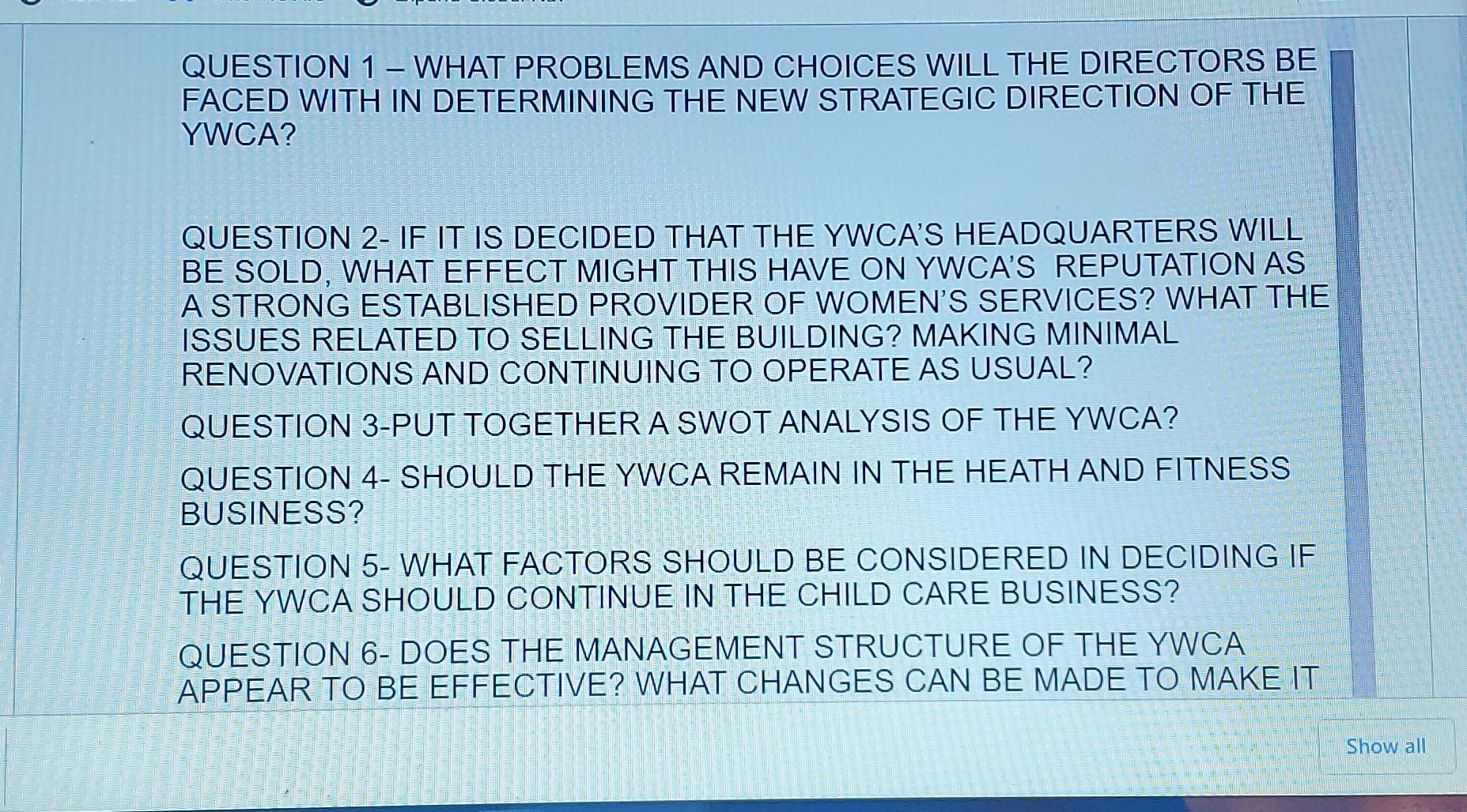 QUESTION 1 - WHAT PROBLEMS AND CHOICES WILL THE