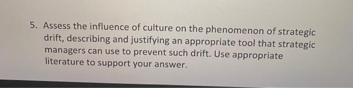 5. Assess the influence of culture on the