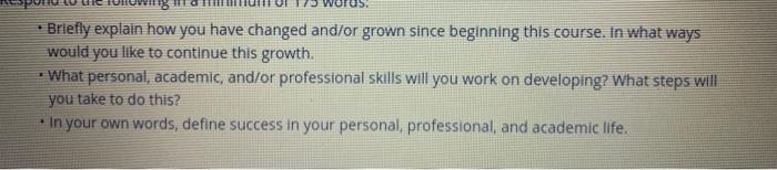 . Briefly explain how you have changed and/or