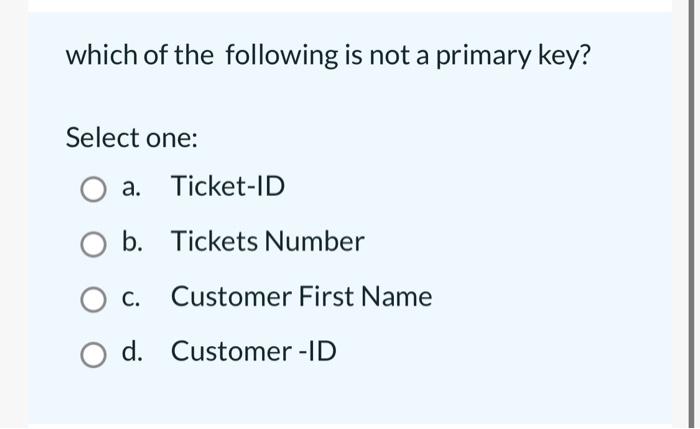 which of the following is not a primary key?