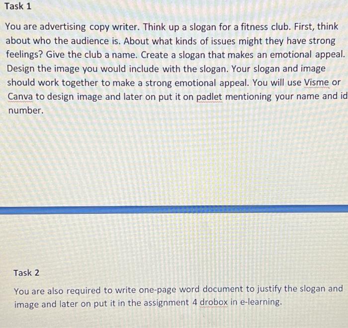 Task 1 You are advertising copy writer. Think up