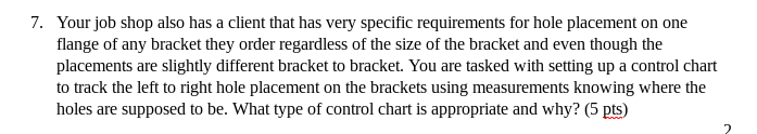 7. Your job shop also has a client that has very