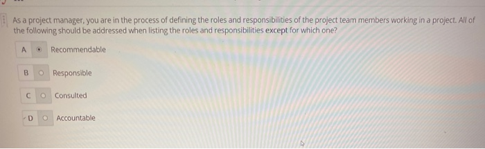 As a project manager, you are in the process of