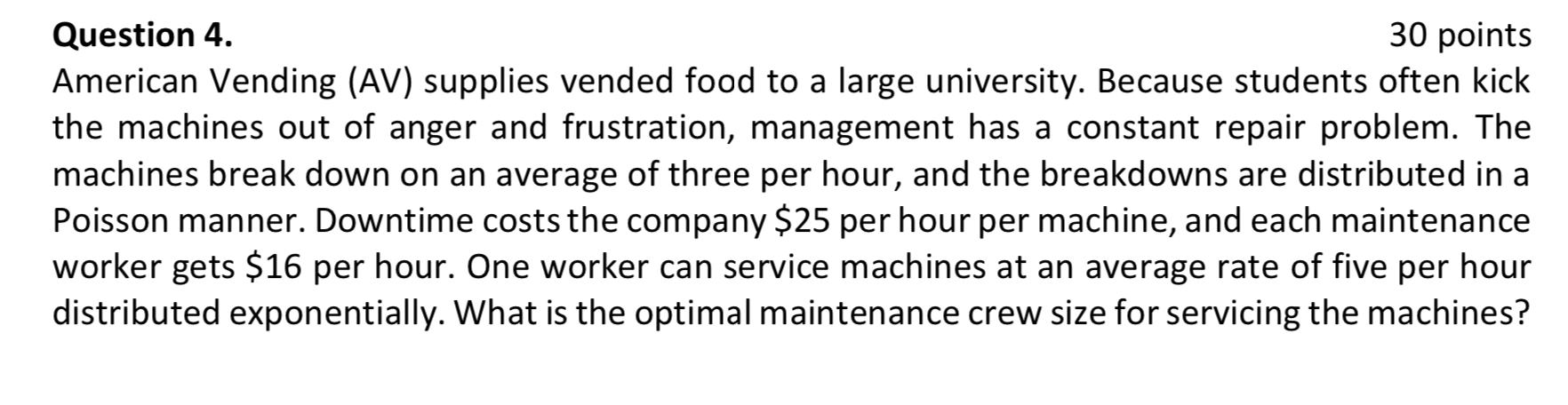 Question 4. 30 points American Vending (AV)