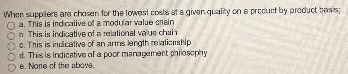 When suppliers are chosen for the lowest costs at